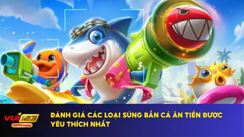 Bắn Cá Ăn Tiền – Trò Chơi Cá Cược Được Yêu Thích Tại Vui123 4 Súng kiểu pháo có khả năng tiêu diệt nhiều cá cùng lúc rất hiệu quả