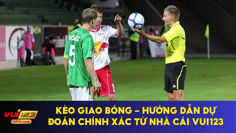 kèo giao bóng